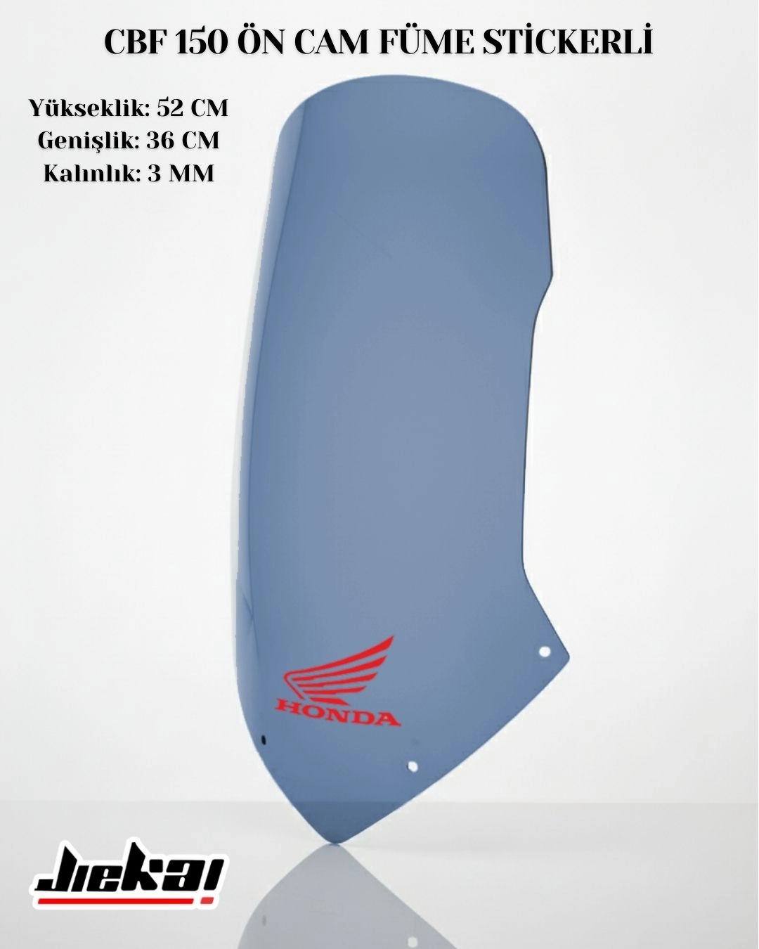 JİEKAİ CBF 150 52X36CM ÖN CAM FÜME STİCKERLİ