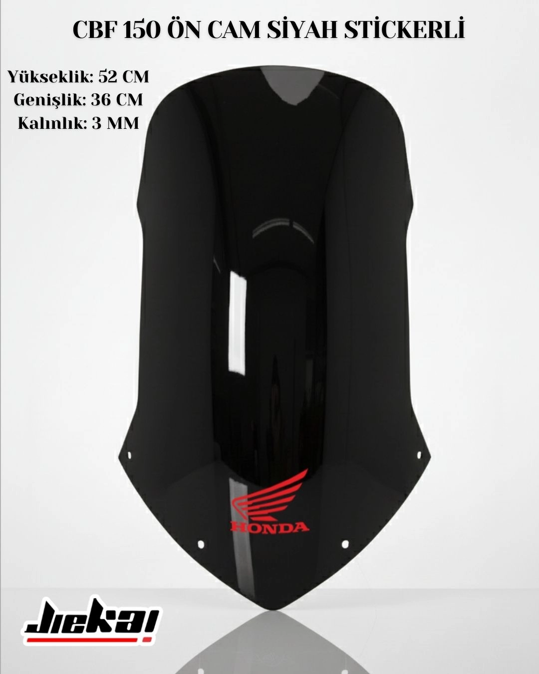 JİEKAİ CBF 150 52X36CM ÖN CAM SİYAH STİCKERLİ